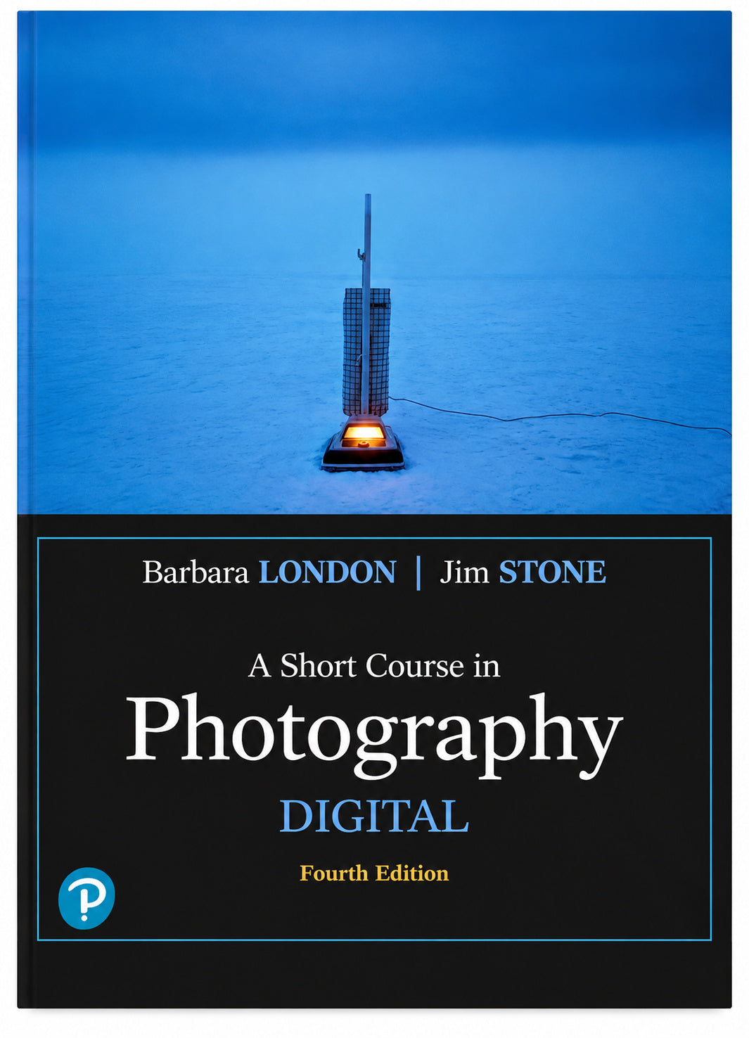 A Short Course in Photography Digital 4th Edition