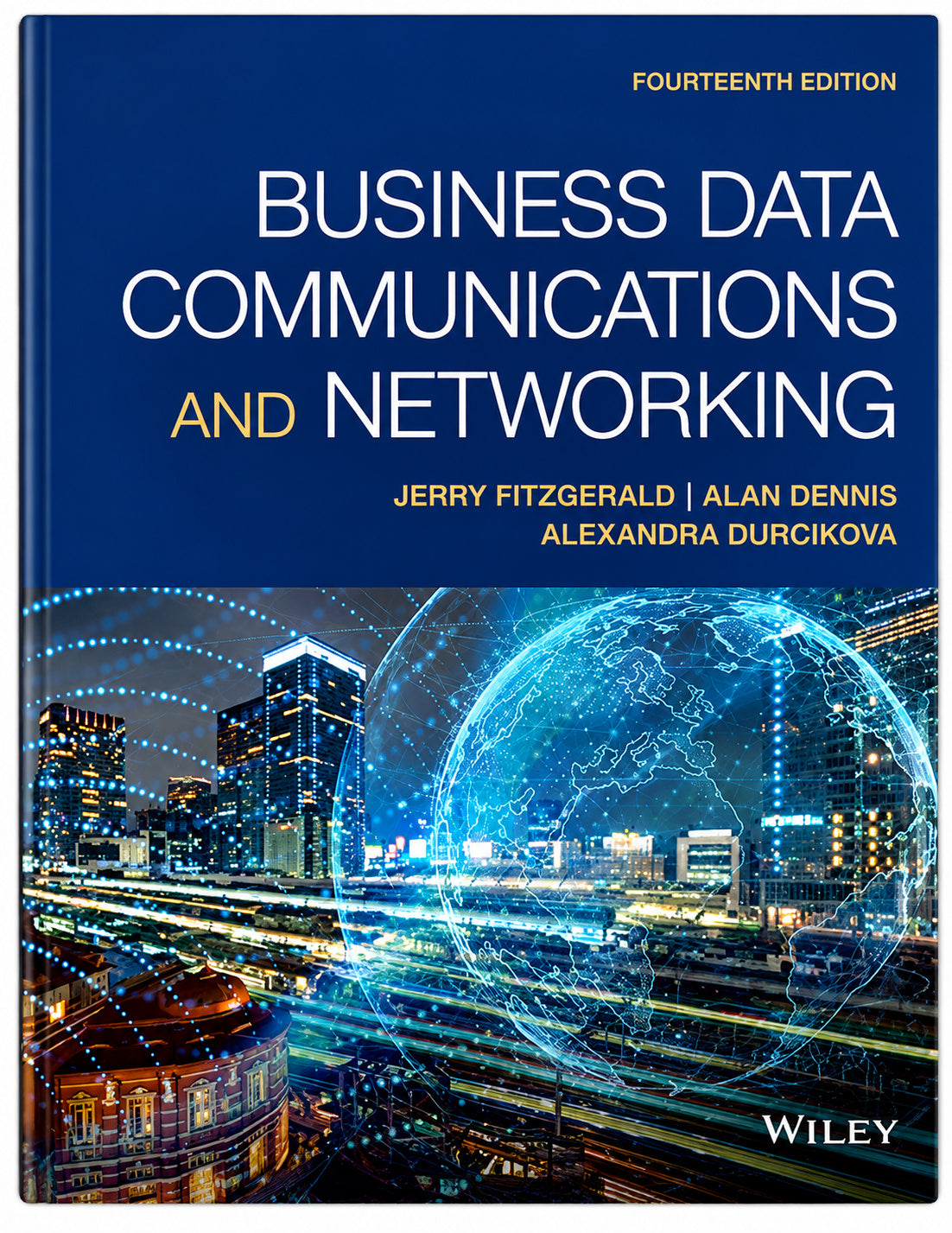 Business Data Communications and Networking 14th Edition by Fitzgerald, Dennis, and Durcikova