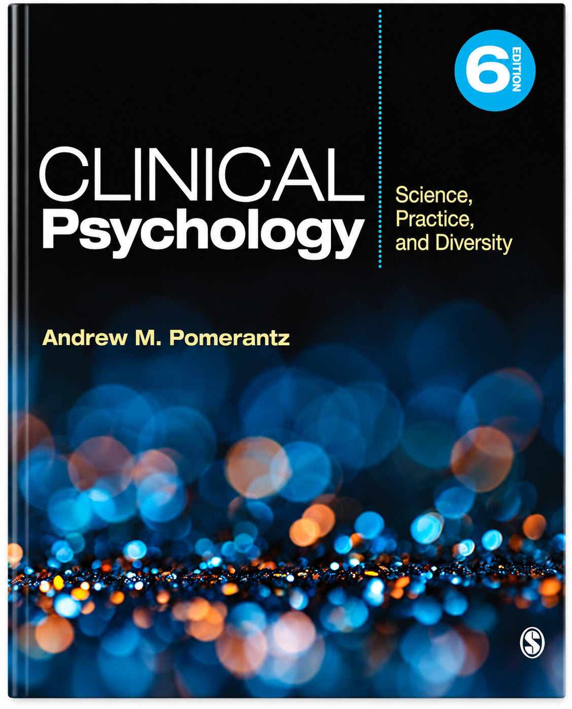 Explore Clinical Psychology 6th Edition by Andrew M. Pomerantz, covering psychological assessment, psychotherapy, ethics, and diversity.