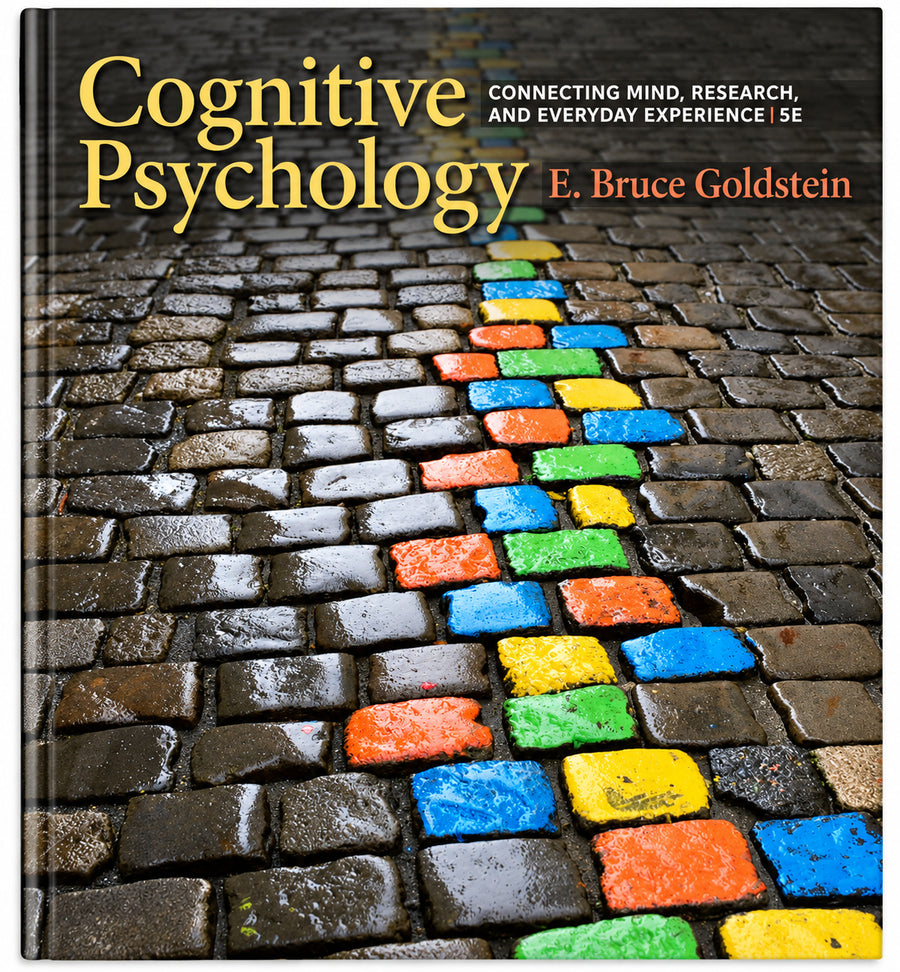 Cognitive Psychology: Connecting Mind, Research, and Everyday Experience 5th Edition