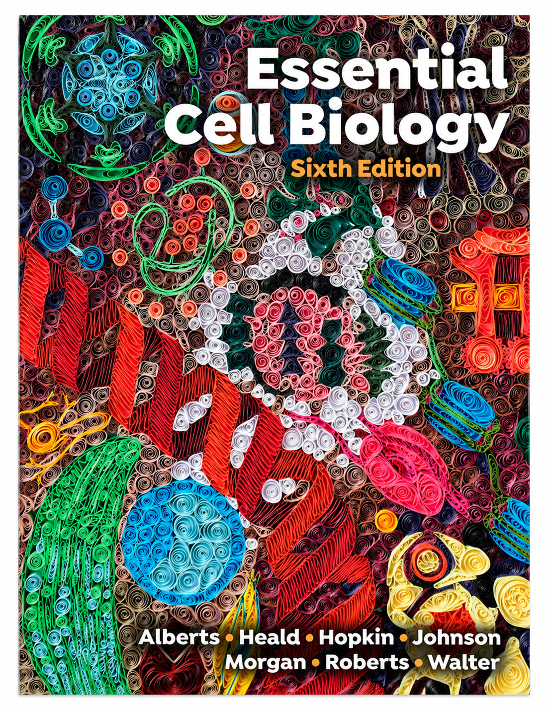 Essential Cell Biology 6th Edition